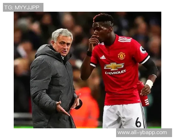 穆里尼奥被曝黑料与博格巴争端背后内幕引发关注